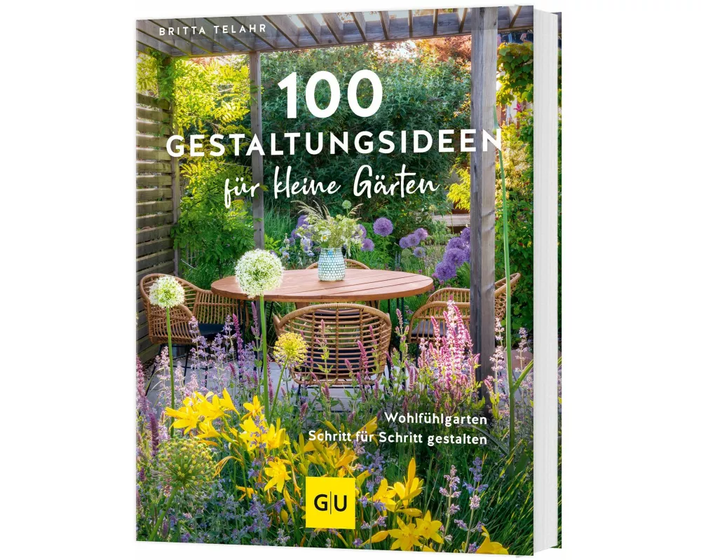 100 Gestaltungsideen für kleine Gärten