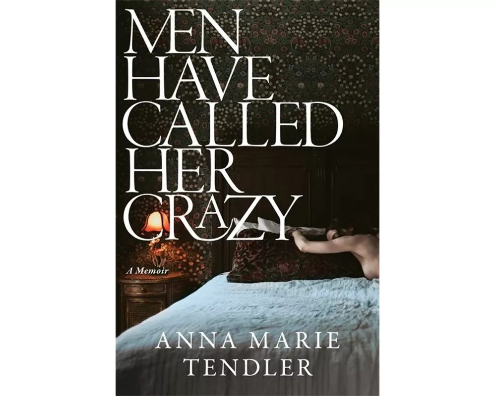 Men Have Called Her Crazy