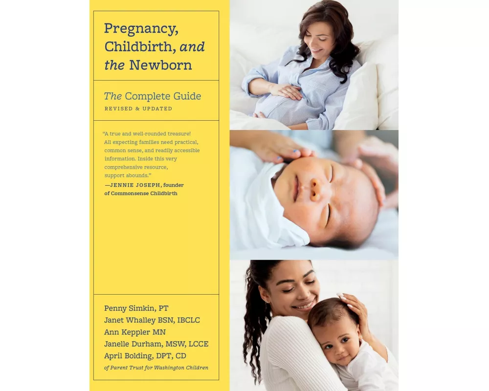 Pregnancy, Childbirth, and the Newborn (Revised Edition)