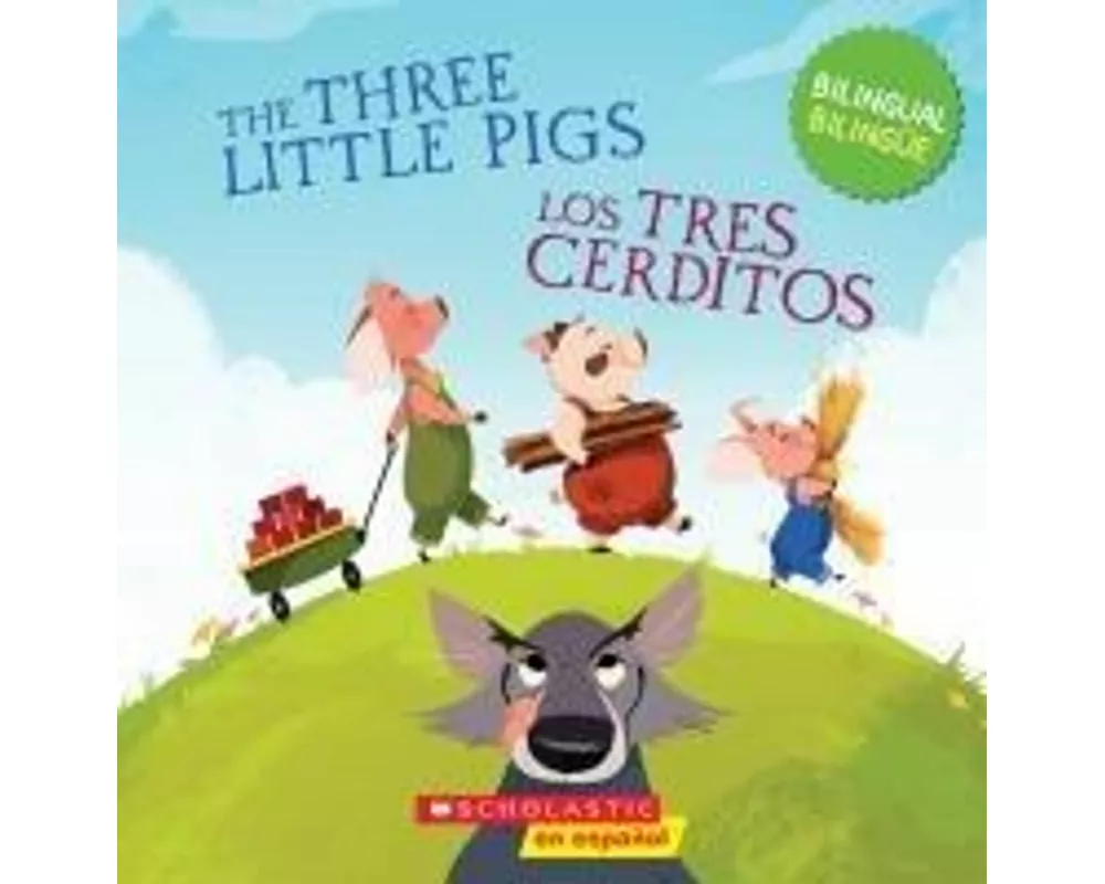 The Three Little Pigs / Los Tres Cerditos (Scholastic Bilingual)
