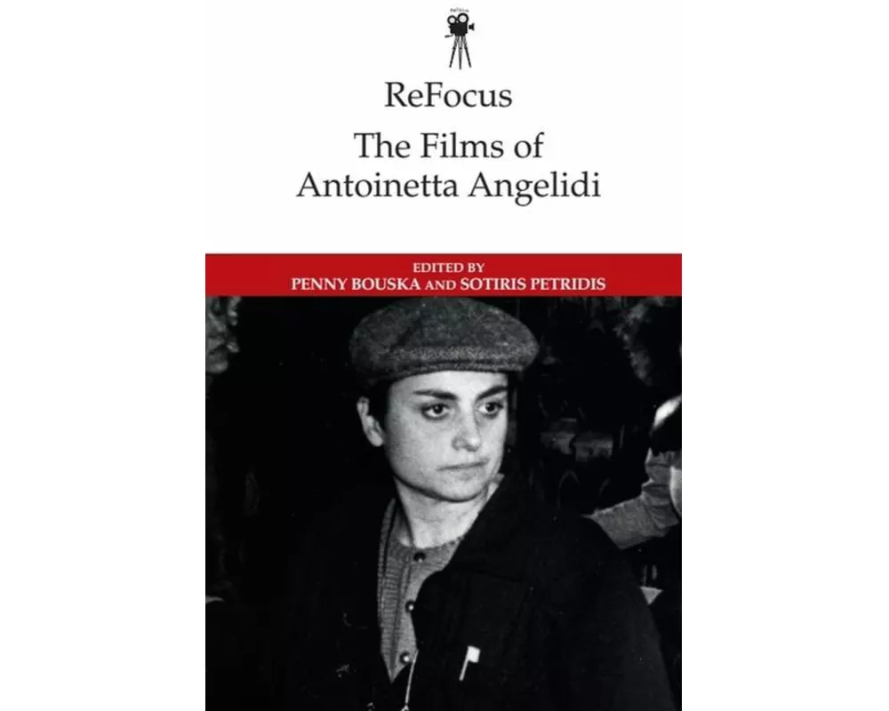 Refocus: The Films of Antoinetta Angelidi