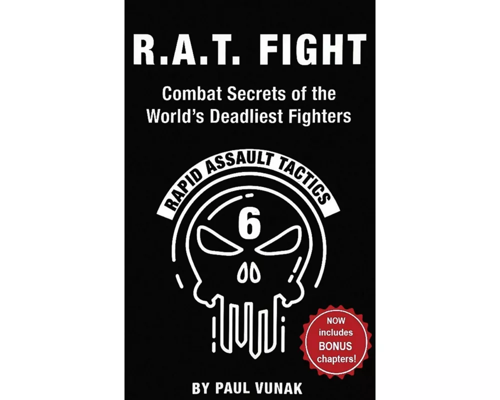 R.A.T. FIGHT Combat Secrets of the World's Deadliest Fighters