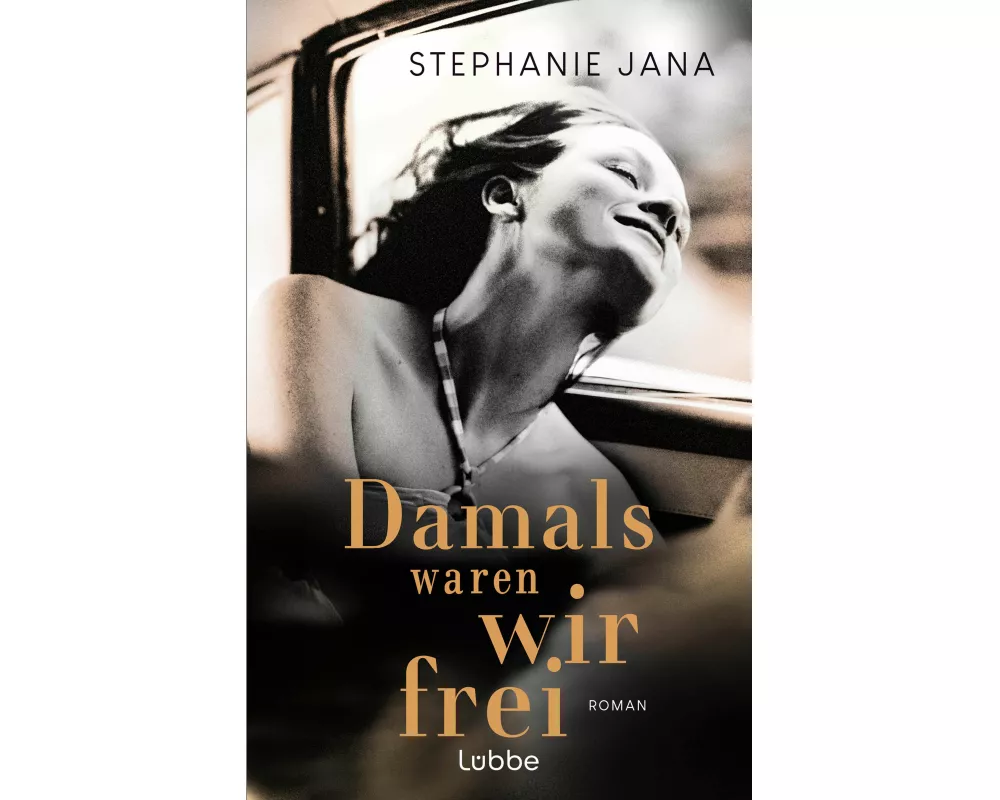 Damals waren wir frei