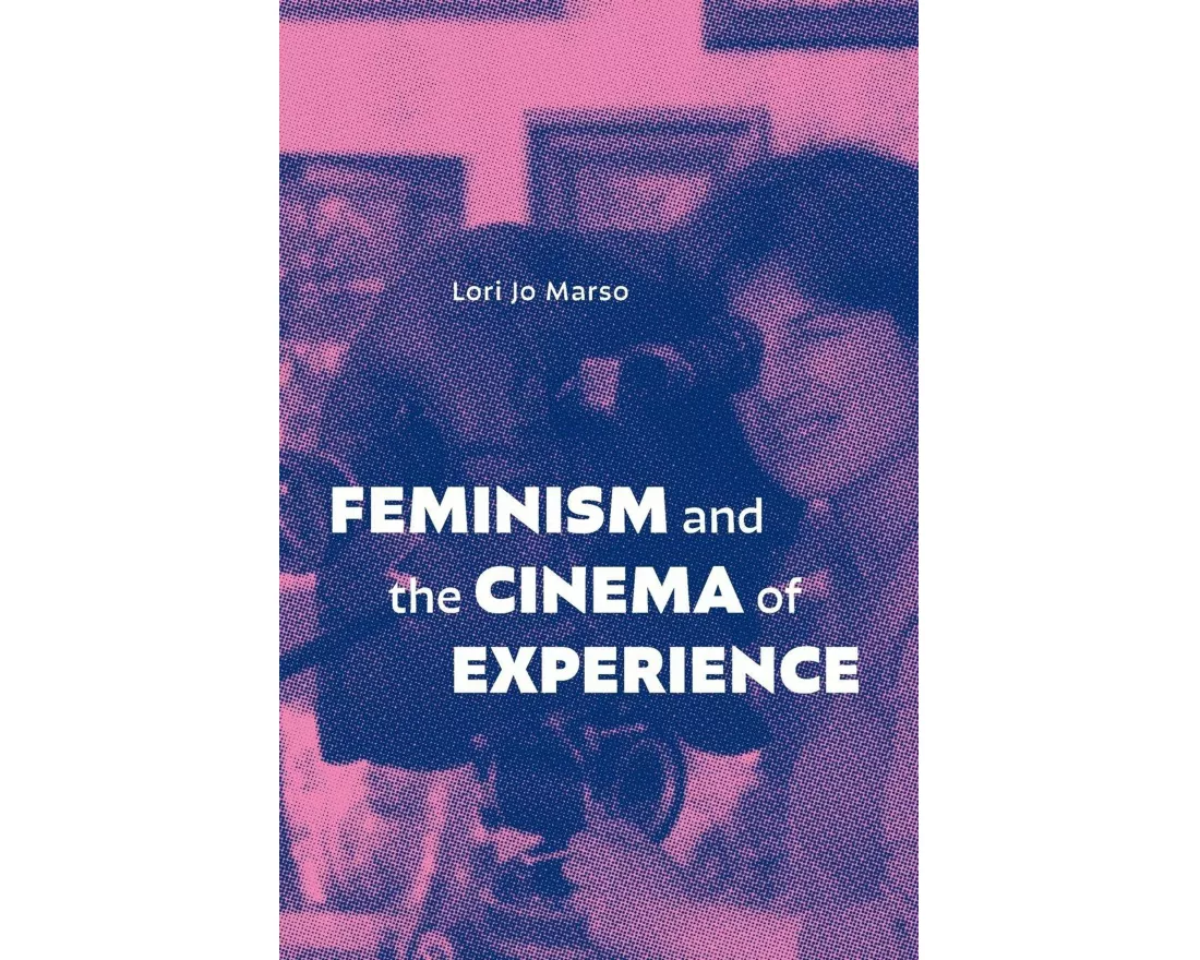 Feminism and the Cinema of Experience