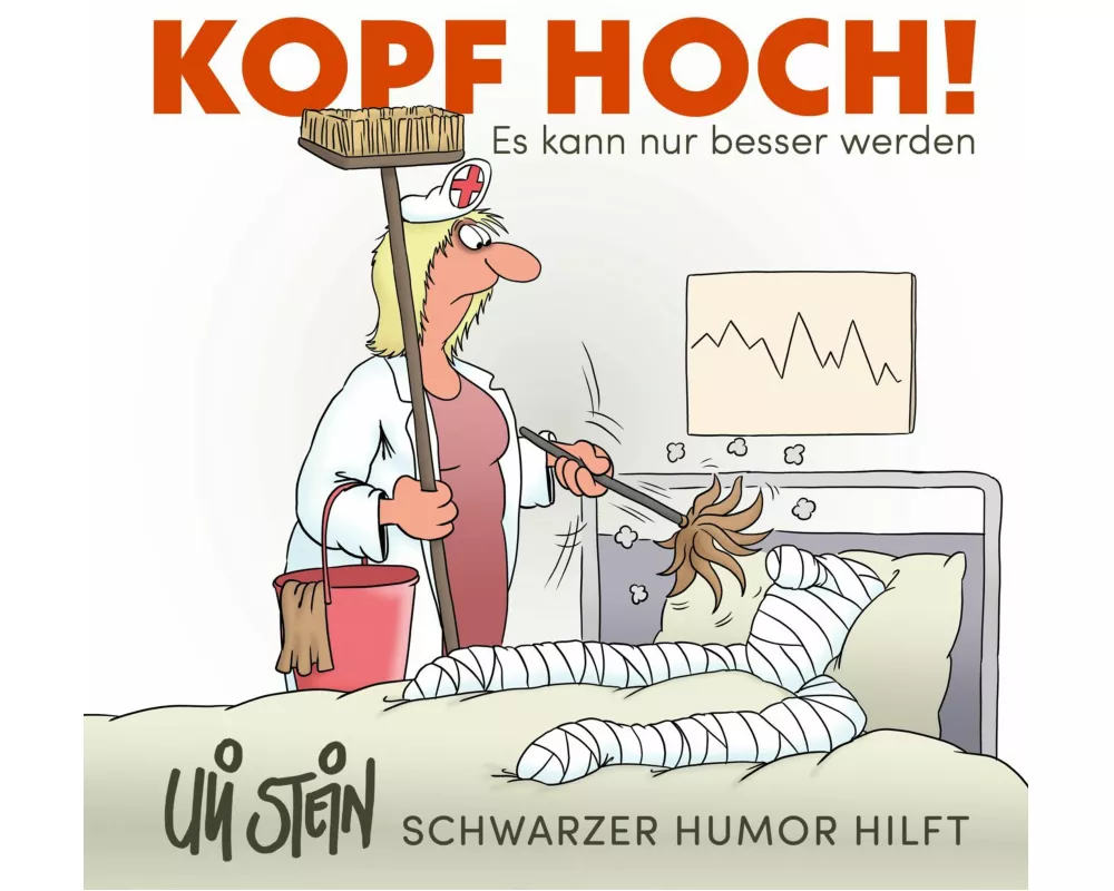 Uli Stein: Gute Wünsche!: Kopf hoch! Schwarzer Humor hilft