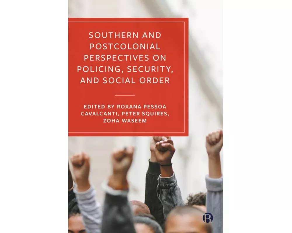 Southern and Postcolonial Perspectives on Policing, Security and Social Order