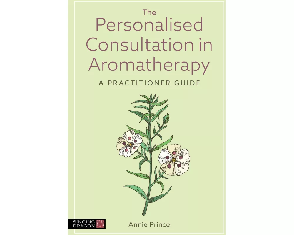 The Personalised Consultation in Aromatherapy
