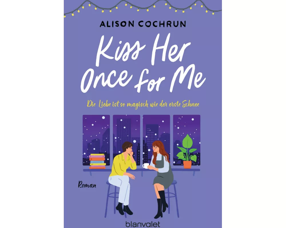 Kiss Her Once For Me - Die Liebe ist so magisch wie der erste Schnee