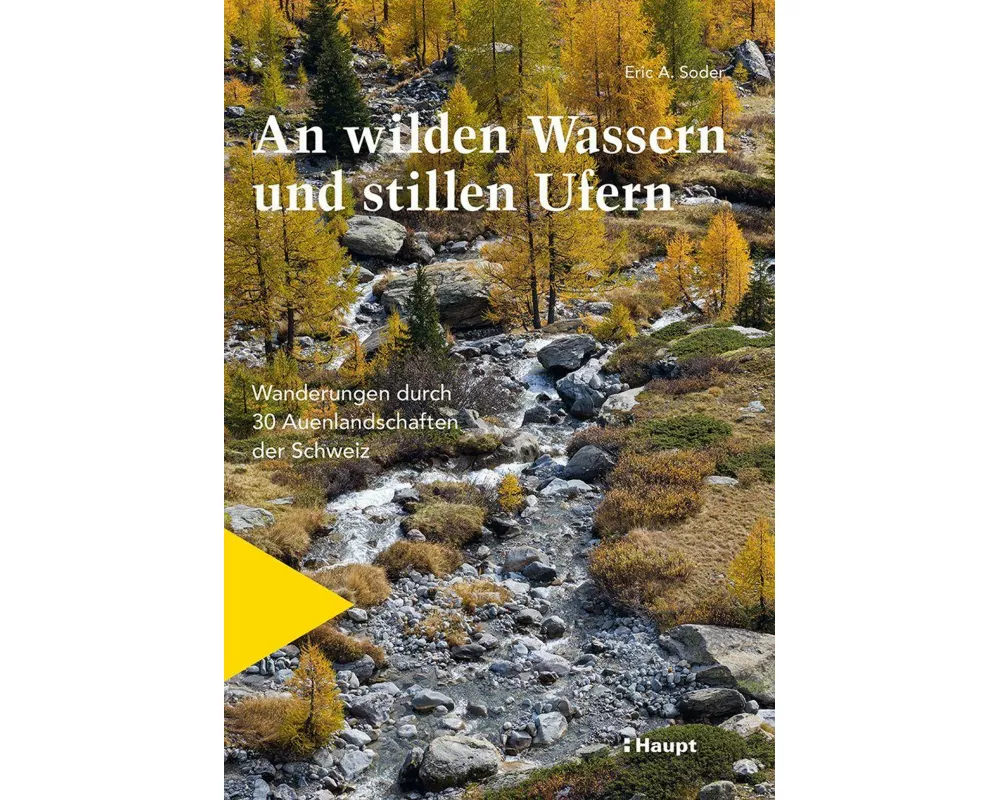 An wilden Wassern und stillen Ufern
