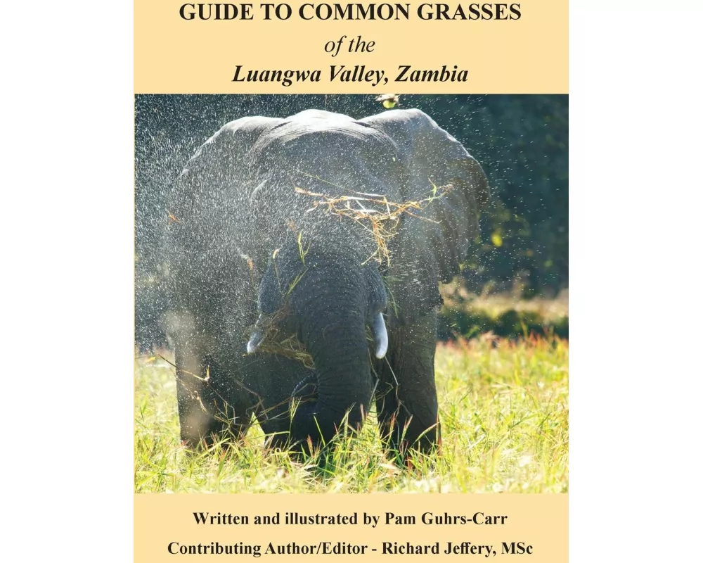 Guide to Common Grasses of the Luangwa Valley, Zambia
