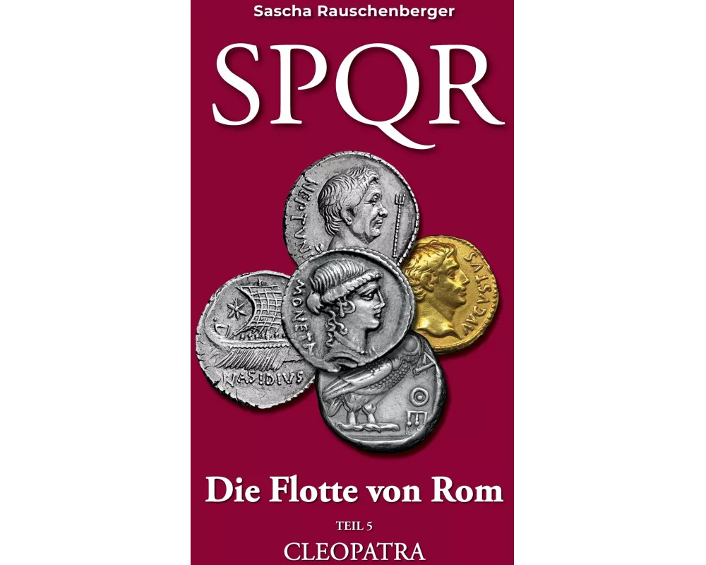 SPQR Die Flotte von Rom: Teil 5 CLEOPATRA