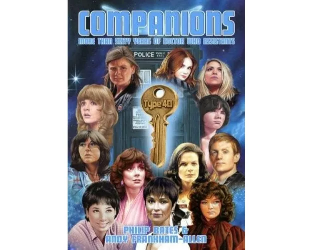 Companions - More Than Sixty Years of Doctor Who Assistants