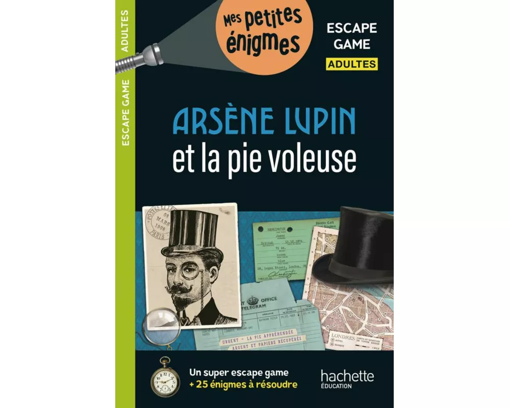 Escape game - Arsène Lupin et la pie voleuse