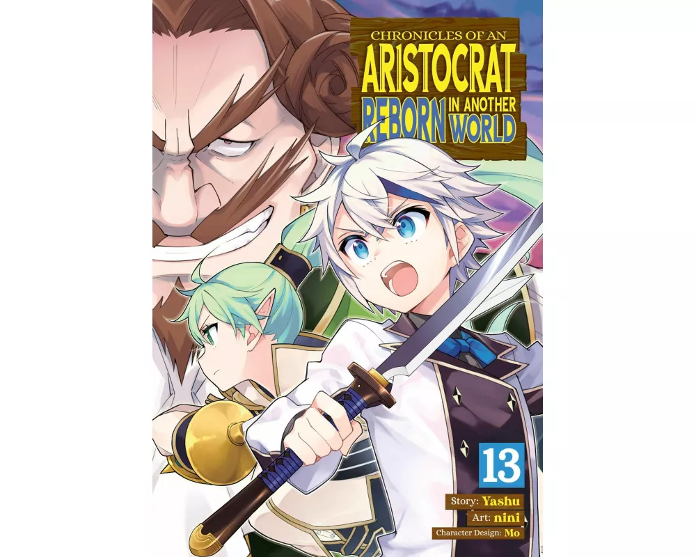 Chronicles of an Aristocrat Reborn in Another World (Manga) Vol. 13