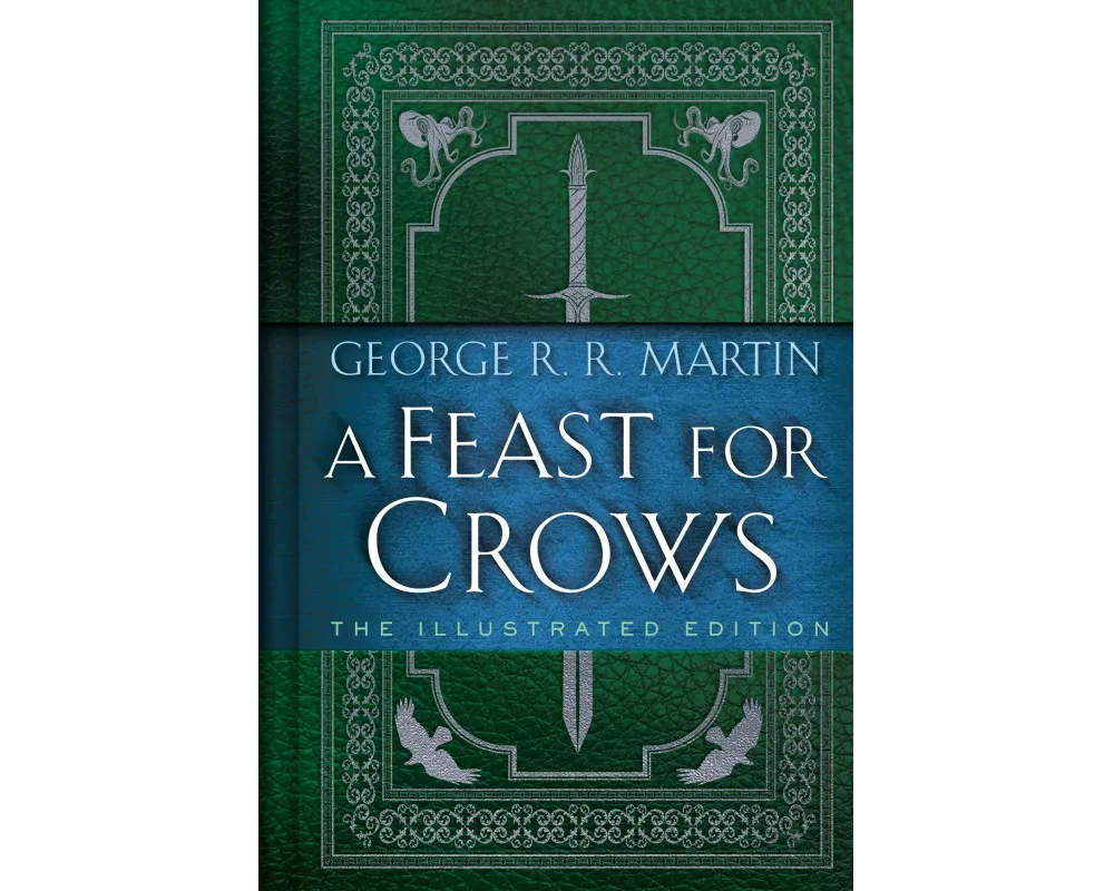 A Feast for Crows: The Illustrated Edition