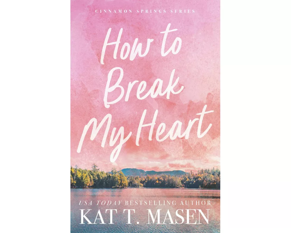 How to Break My Heart