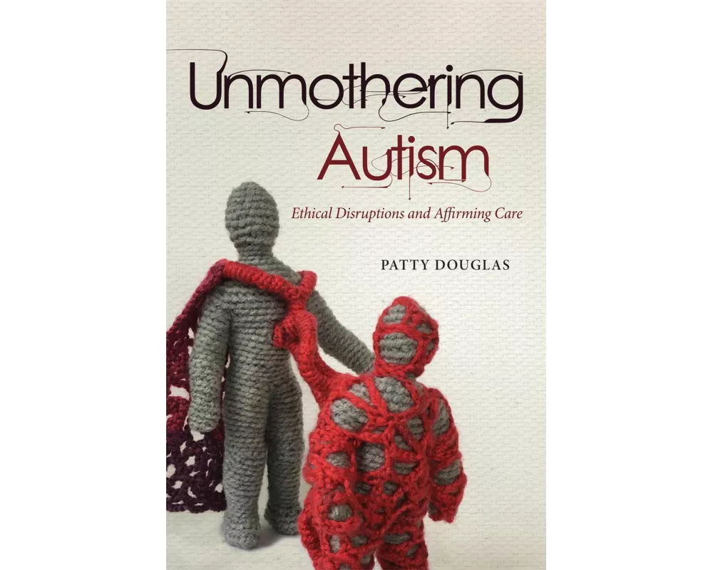 Unmothering Autism
