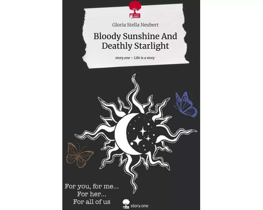 Bloody Sunshine And Deathly Starlight. Life is a Story - story.one