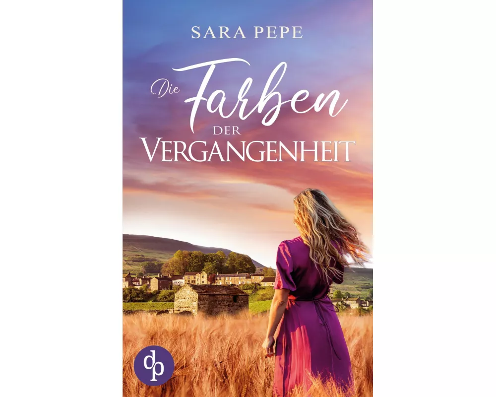 Die Farben der Vergangenheit | Ein berührendes Familiengeheimnis über Verlust und Hoffnung