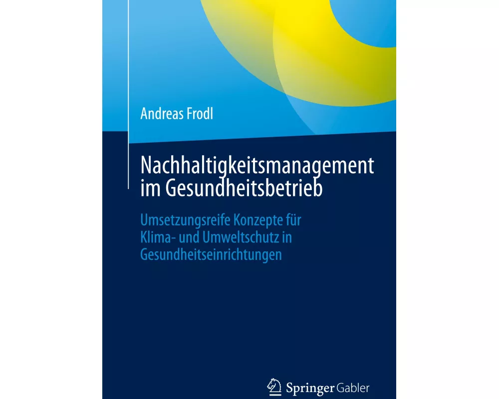 Nachhaltigkeitsmanagement im Gesundheitsbetrieb