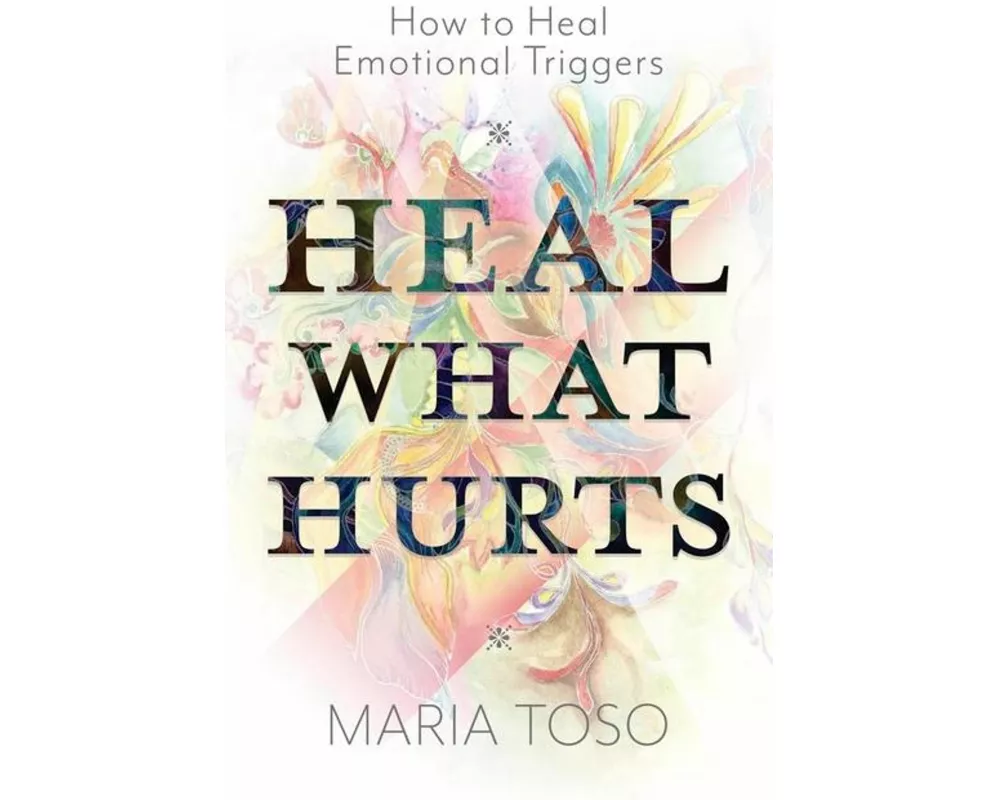 Heal What Hurts