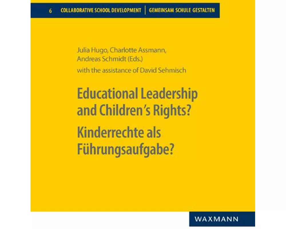 Educational Leadership and Children´s Rights? Kinderrechte als Führungsaufgabe?