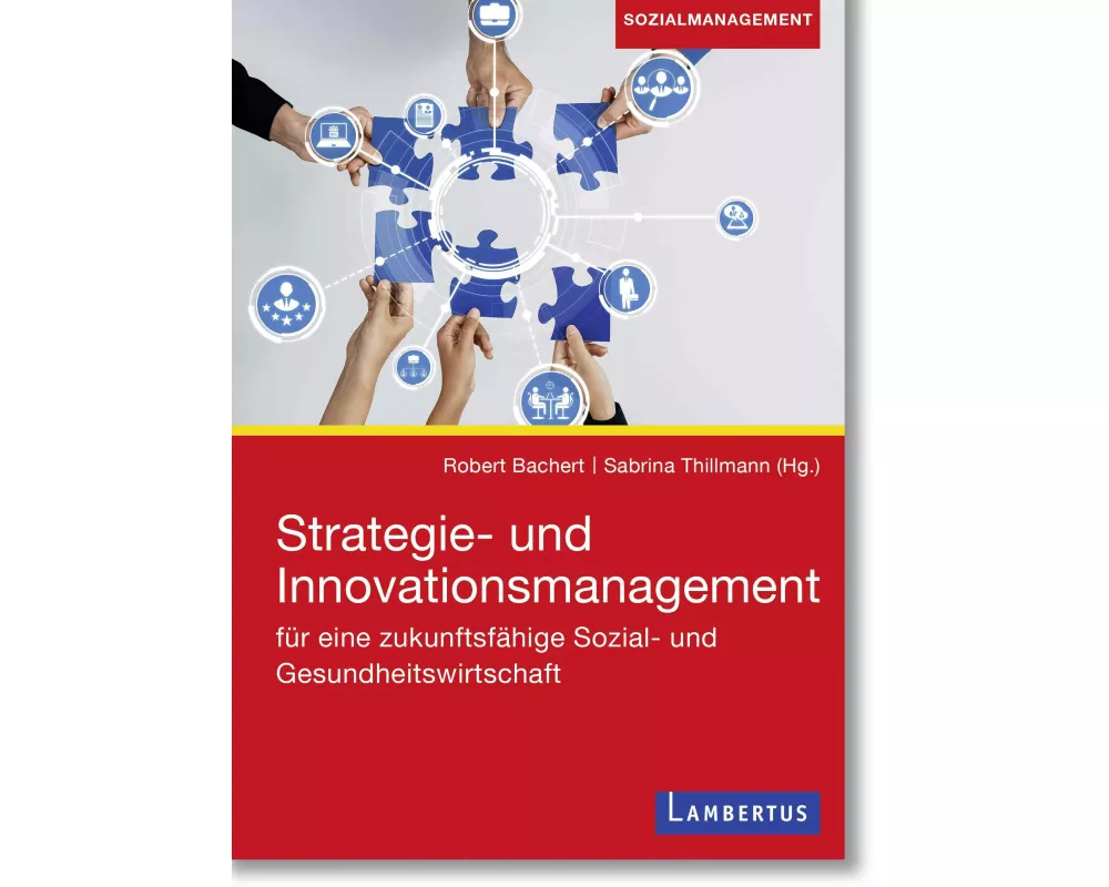 Strategie- und Innovationsmanagement für eine zukunftsfähige Sozial- und Gesundheitswirtschaft