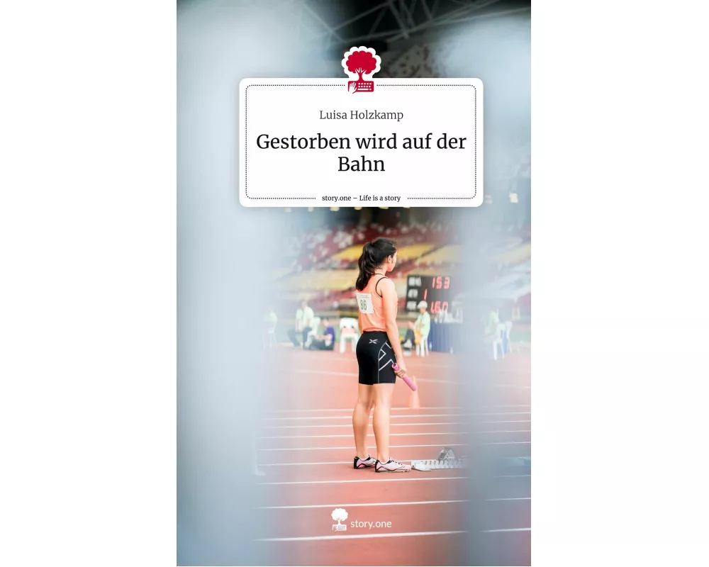 Gestorben wird auf der Bahn. Life is a Story - story.one