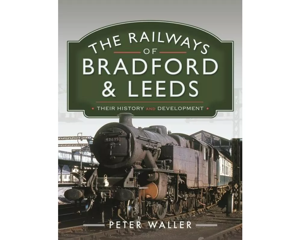 The Railways of Bradford and Leeds