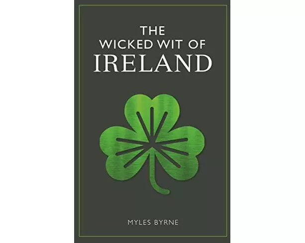 The Wicked Wit of Ireland