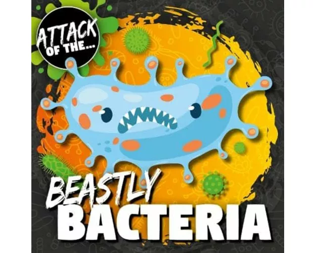 Beastly Bacteria