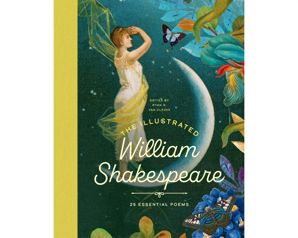 The Illustrated William Shakespeare: 25 Essential Poems
