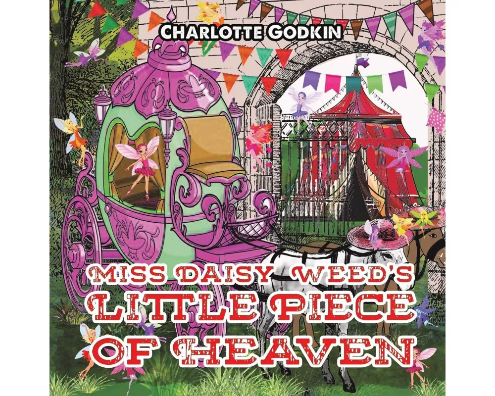 Miss Daisy Weed's Little Piece of Heaven