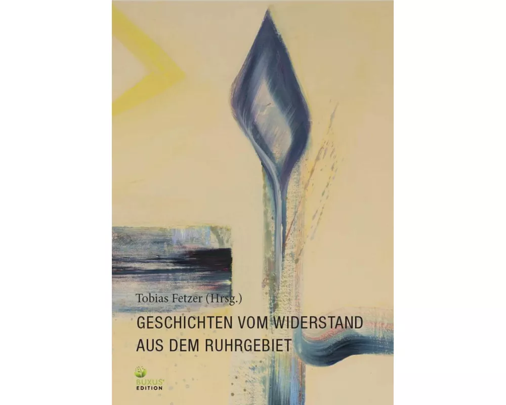 Geschichten vom Widerstand aus dem Ruhrgebiet