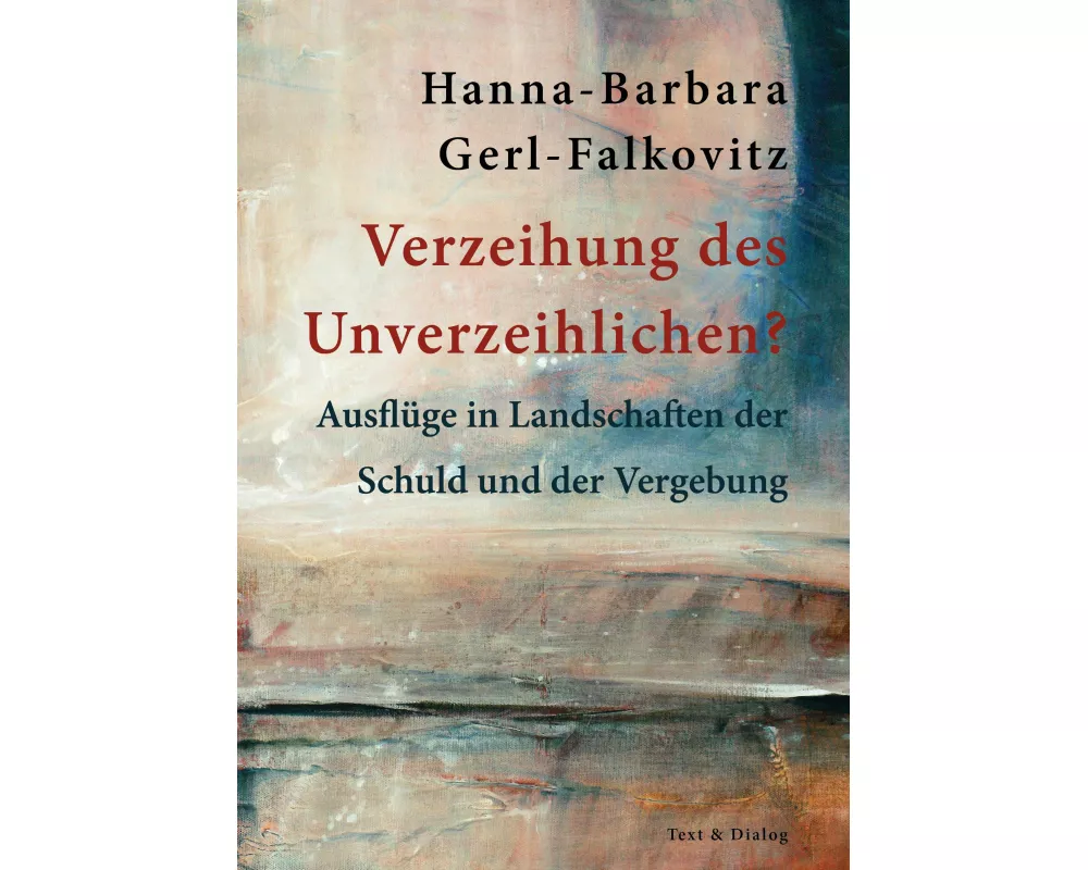 Verzeihung des Unverzeihlichen?