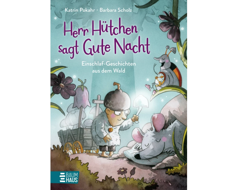 Herr Hütchen sagt Gute Nacht - Einschlaf-Geschichten aus dem Wald (Band 1)