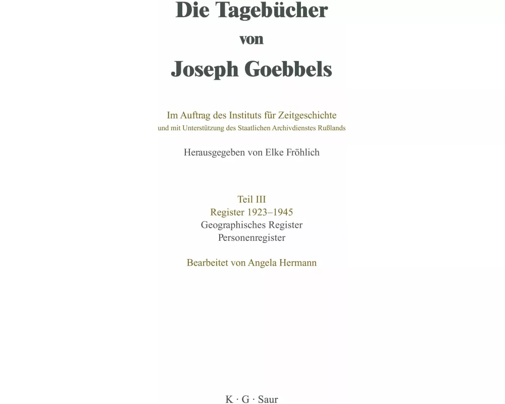Die Tagebücher von Joseph Goebbels, Geographisches Register und Personenregister