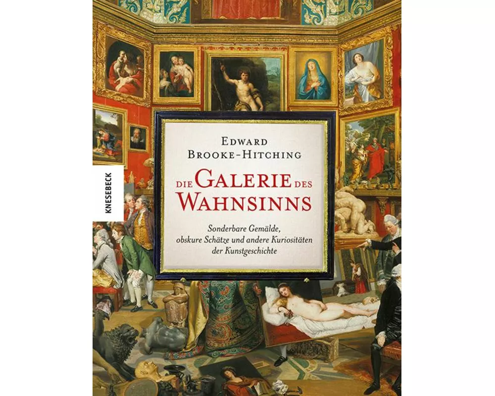 Die Galerie des Wahnsinns