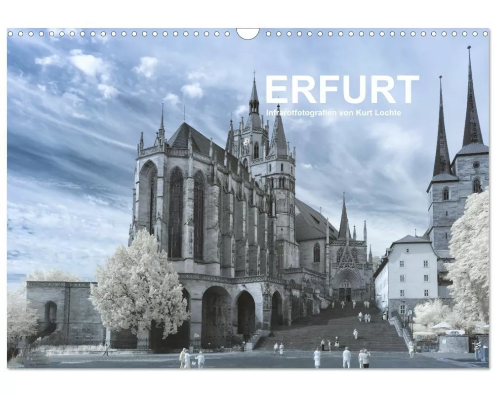 Erfurt - Infrarotfotografien von Kurt Lochte (Wandkalender 2026 DIN A3 quer), CALVENDO Monatskalender