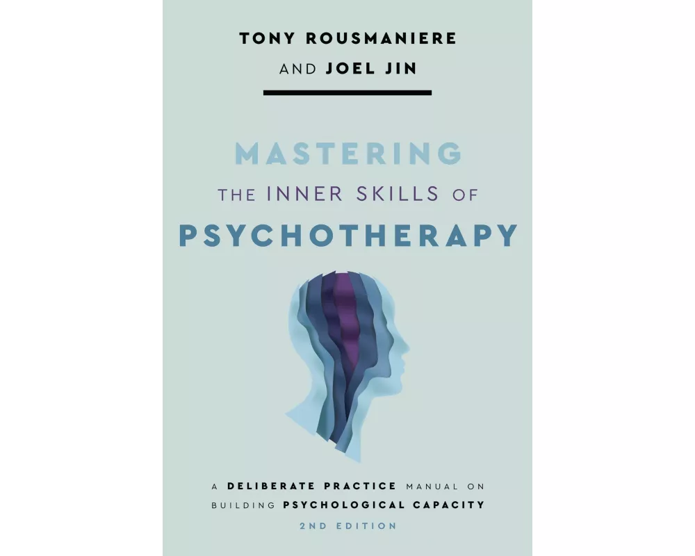 Mastering the Inner Skills of Psychotherapy