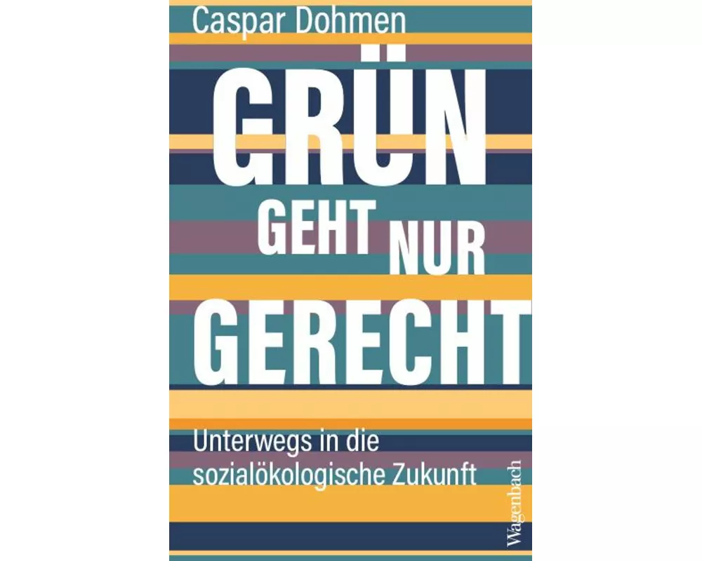 Grün geht nur gerecht