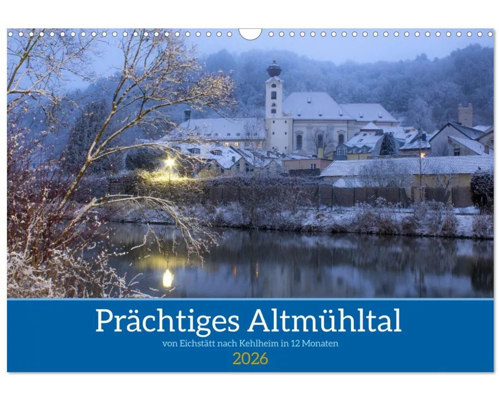 Prächtiges Altmühltal (Wandkalender 2026 DIN A3 quer), CALVENDO Monatskalender