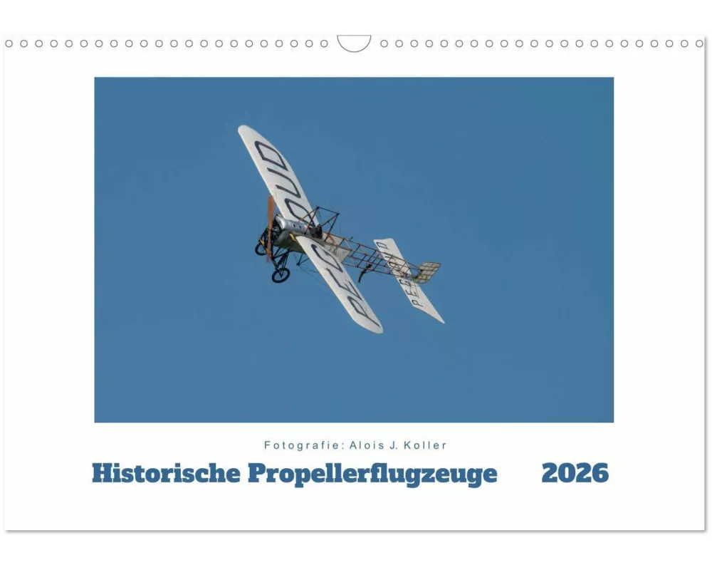 Historische Propellerflugzeuge 2026 (Wandkalender 2026 DIN A3 quer), CALVENDO Monatskalender