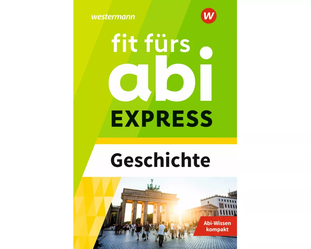 Fit fürs Abi EXPRESS. Geschichte