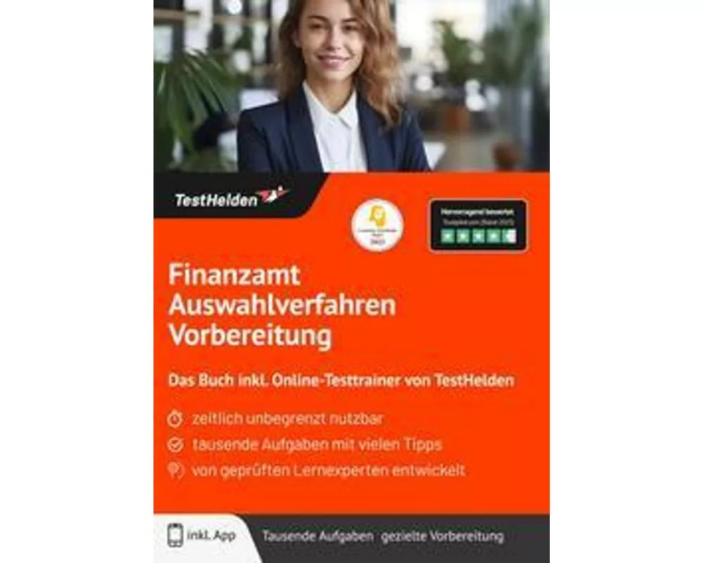 Finanzamt Auswahlverfahren Vorbereitung: Das Buch inkl. Online-Testtrainer von TestHelden