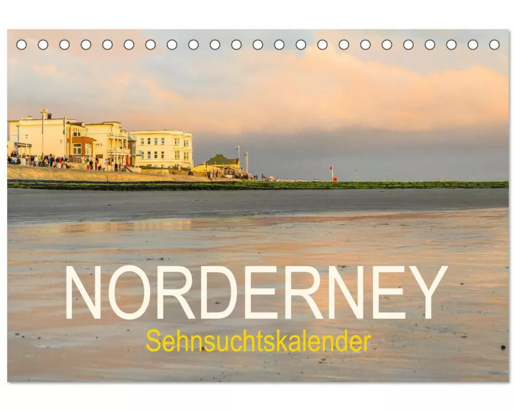 Norderney Sehnsuchtskalender (Tischkalender 2026 DIN A5 quer), CALVENDO Monatskalender