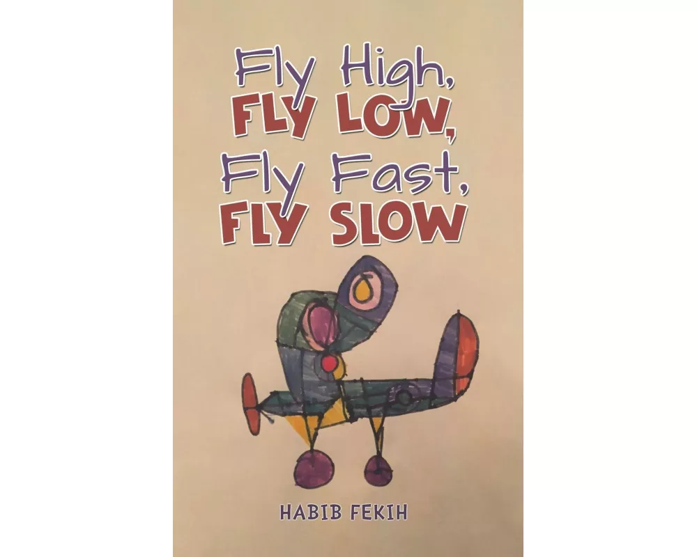 Fly High, Fly Low, Fly Fast, Fly Slow