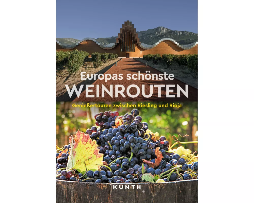 KUNTH Europas schönste Weinrouten