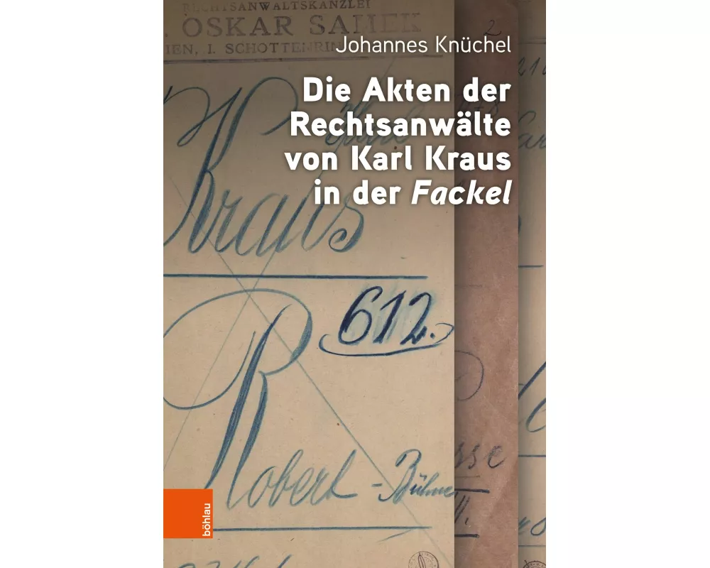 Die Akten der Rechtsanwälte von Karl Kraus in der "Fackel"