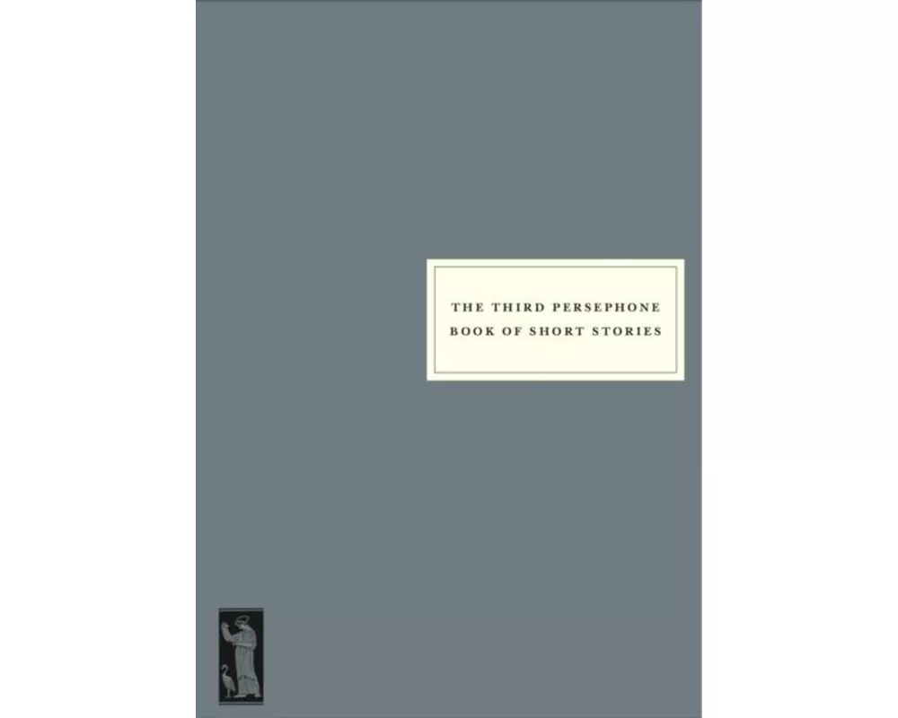 The Third Persephone Book of Short Stories